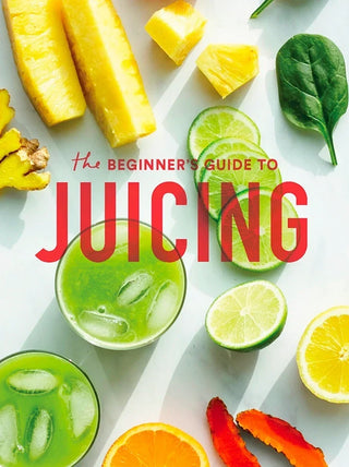 A Beginner’s Guide to Juicing